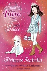 Princess Jsabella and the snow-white unicorn