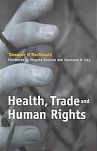 Health, Trade and Human Rights : Using Film and Other Visual Media in Graduate and Medical Education, v. 2 (Paperback)
