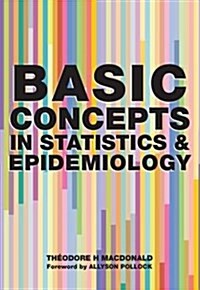 Basic Concepts in Statistics and Epidemiology (Paperback, 1 New ed)