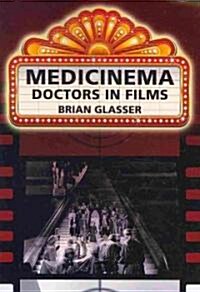 Medicinema : Doctors in Films (Paperback, 1 New ed)