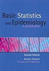 Basic Statistics and Epidemiology : A Practical Guide (Paperback, 1 New ed)