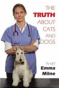 The Truth About Cats and Dogs (Hardcover)