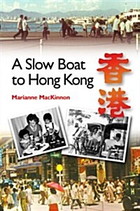 Slow Boat to Hong Kong (Hardcover, Illustrated)