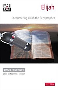 Elijah: Encountering Elijah the Fiery Prophet (Paperback)