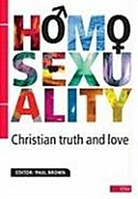 Homosexuality: Christian Truth and Love (Paperback)