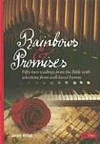 Rainbows & Promises: Fifty-Two Readings from the Bible with Selections from Well-Loved Hymns (Paperback)
