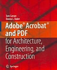 Adobe-acrobat-and Pdf for Architecture, Engineering, And Construction (Paperback)