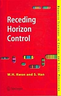 Receding Horizon Control: Model Predictive Control for State Models (Paperback)