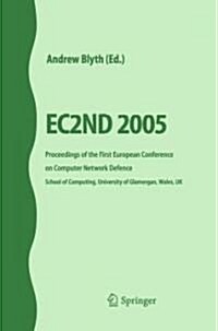 Ec2nd 2005 : Proceedings of the First European Conference on Computer Network Defence (Paperback)