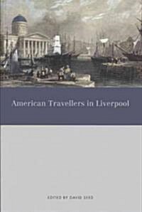 American Travellers in Liverpool (Paperback)