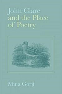 John Clare and the Place of Poetry (Hardcover)