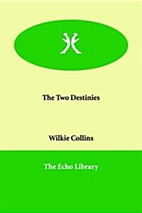 The Two Destinies (Paperback)