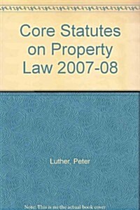 Core Statutes on Property Law 2007-08 (Paperback)