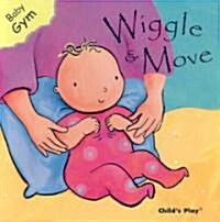 Wiggle & Move (Board Book)
