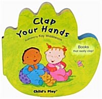 Clap Your Hands (Novelty Book)