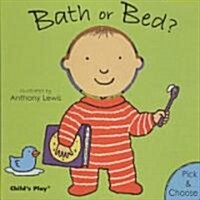 Bath or Bed? (Board Book)