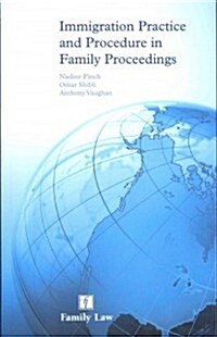 Immigration Practice and Procedure in Family Proceedings (Paperback, New)