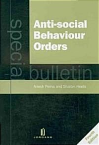 Anti-social Behaviour Orders : A Special Bulletin (Paperback, 4 Rev ed)