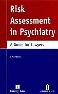 Risk Assessment in Psychiatry : A Guide for Lawyers (Paperback)