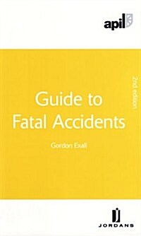 Apil Guide to Fatal Accidents (Paperback, 2nd)