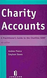 Charity Accounts : A Practitioners Guide to the Charities SORP (Package, 4 ed)
