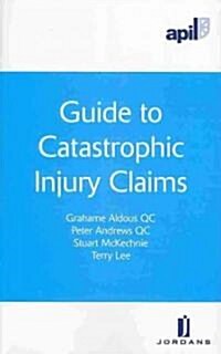 APIL Guide to Catastrophic Injury Claims (Paperback)