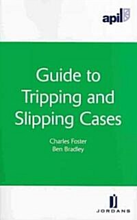 Apil Guide to Tripping and Slipping Cases (Paperback)