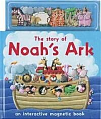The Story of Noahs Ark (Hardcover, Magnet, PCK)