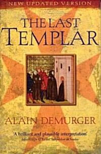 The Last Templar: The Tragedy of Jacques de Molay (Paperback, Updated)