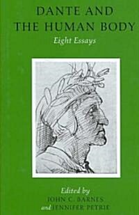 Dante and the Human Body: Eight Essays (Hardcover)