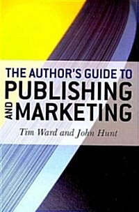 Author`s Guide to Publishing and Marketing, The (Paperback)