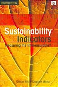 Sustainability Indicators : Measuring the Immeasurable? (Paperback, 2 ed)