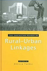 The Earthscan Reader in Rural-Urban Linkages (Hardcover)