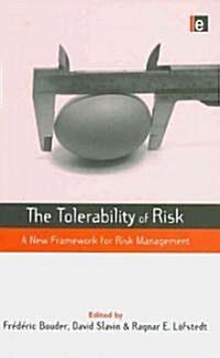 The Tolerability of Risk : A New Framework for Risk Management (Paperback)