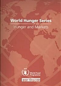 Hunger and Markets : World Hunger Series (Paperback)