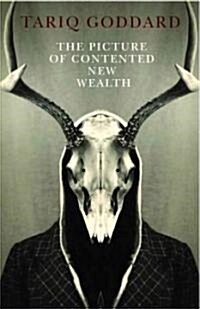 The Picture of Contented New Wealth : a Metaphysical Horror (Paperback)