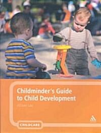 Childminders Guide to Child Development (Paperback)