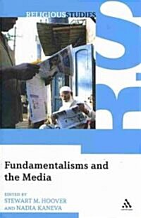 Fundamentalisms and the Media (Paperback)