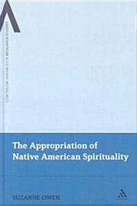 The Appropriation of Native American Spirituality (Hardcover)