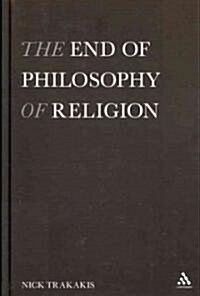 The End of Philosophy of Religion (Hardcover)