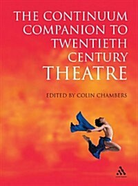 The Continuum Companion to Twentieth Century Theatre (Paperback)