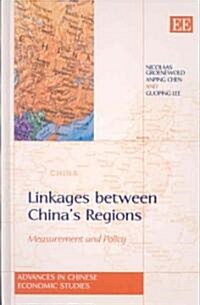 Linkages between China’s Regions : Measurement and Policy (Hardcover)