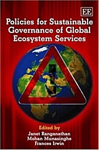 Policies for Sustainable Governance of Global Ecosystem Services (Hardcover)