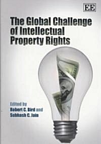 The Global Challenge of Intellectual Property Rights (Hardcover)