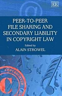 [중고] Peer-to-Peer File Sharing and Secondary Liability in Copyright Law (Hardcover)