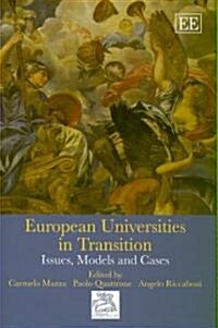 European Universities in Transition : Issues, Models and Cases (Hardcover)