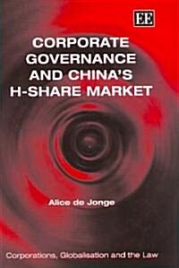 Corporate Governance And Chinas H-Share Market (Hardcover)