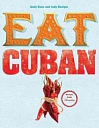 Eat Cuban (Other Book Format)