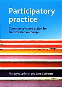 Participatory practice : Community-based action for transformative change (Hardcover)