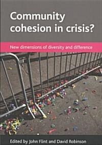 Community Cohesion in Crisis? : New Dimensions of Diversity and Difference (Paperback)